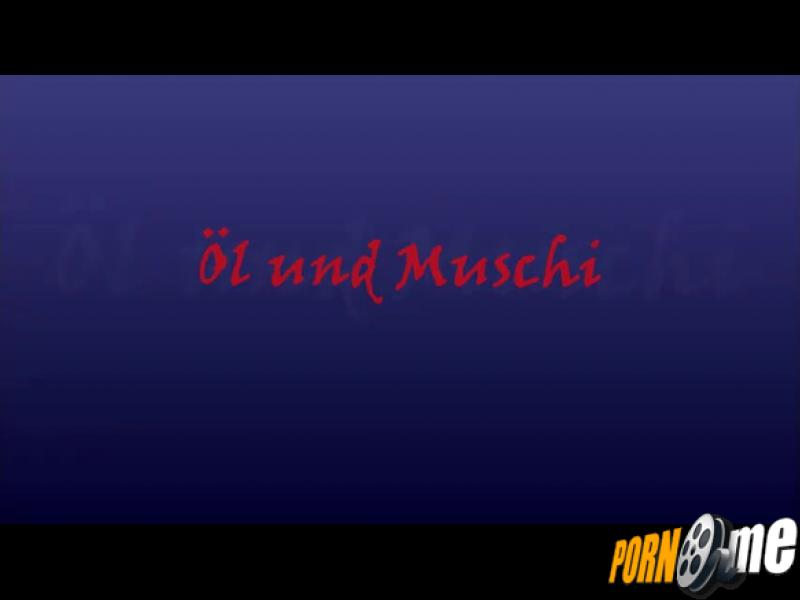 Öl und Muschi